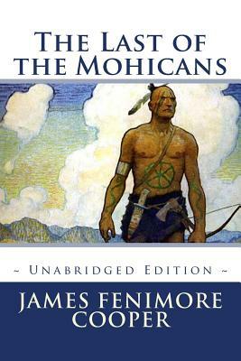 The Last of the Mohicans by James Fenimore Cooper