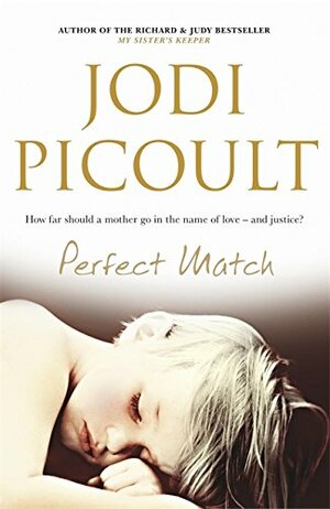 Perfect Match by Jodi Picoult