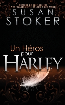 Un He&#769;ros Pour Harley by Susan Stoker