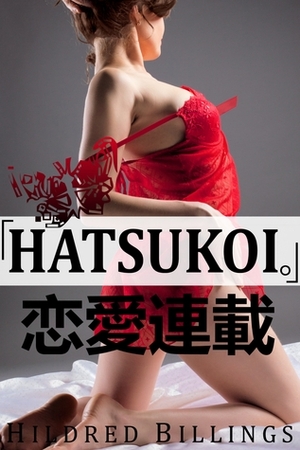 Hatsukoi. by Hildred Billings