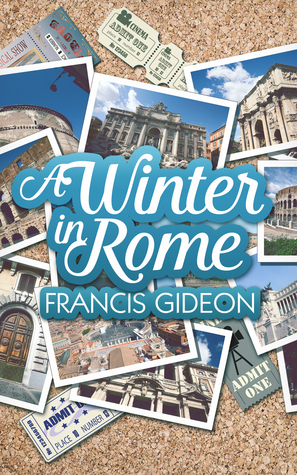 A Winter in Rome by Francis Gideon