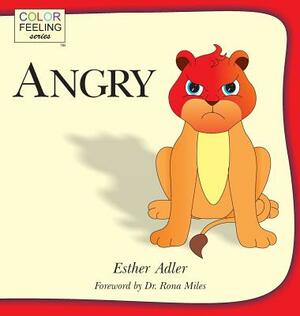 Angry: Helping Children Cope With Anger by Esther Adler