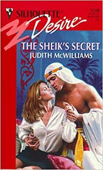 The Sheik's Secret by Judith McWilliams