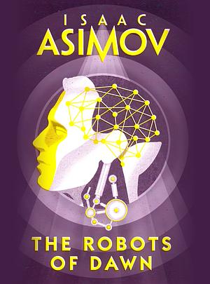 The Robots of Dawn by Isaac Asimov