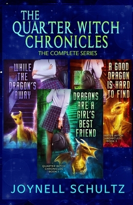 The Quarter Witch Chronicles: The Complete Series by Joynell Schultz