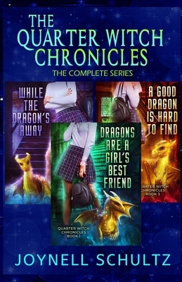 The Quarter Witch Chronicles: The Complete Series by Joynell Schultz