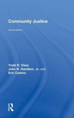 Community Justice by Eric Cadora, Todd R. Clear, John R. Hamilton