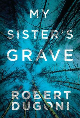 My Sister's Grave by Robert Dugoni