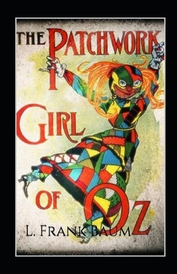 The Patchwork Girl of Oz Annotated by L. Frank Baum