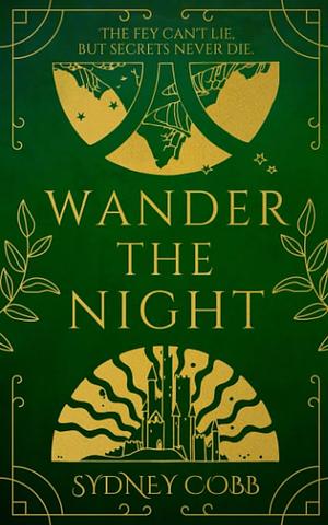 Wander The Night by Sydney Cobb