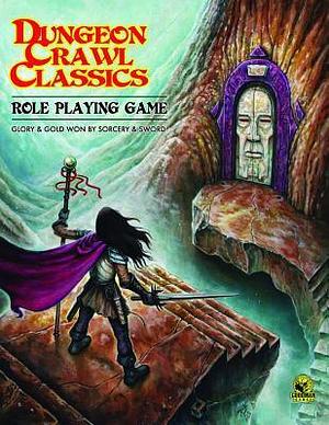 Dungeon Crawl Classics RPG Core Rulebook - Softcover Edition by Joseph Goodman, Joseph Goodman