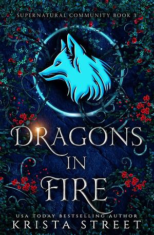 Dragons in Fire by Krista Street