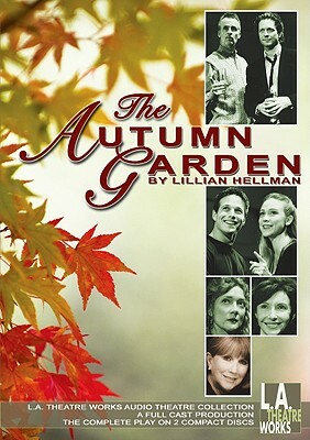 The Autumn Garden by Lillian Hellman