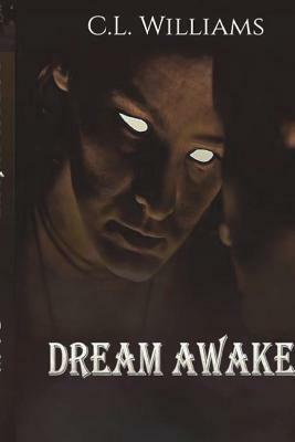 Dream Awake by C. L. Williams