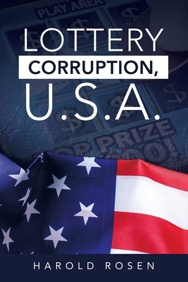 Lottery Corruption, U.S.A. by Harold Rosen