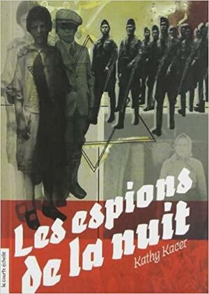 Les Espions De La Nuit by Kathy Kacer