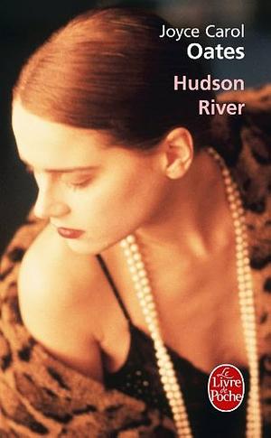 Hudson River by Joyce Carol Oates