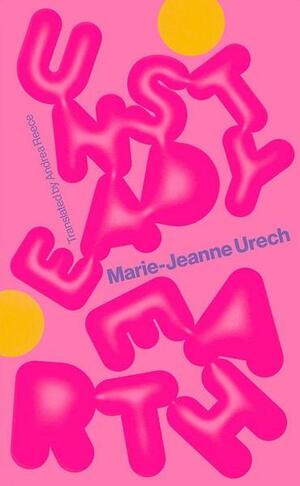 Unsteady Earth by Marie-Jeanne Urech