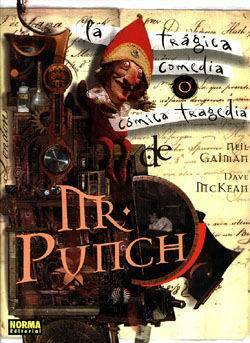 La Trágica Comedia o Cómica Tragedia de Mr. Punch by Neil Gaiman, Dave McKean