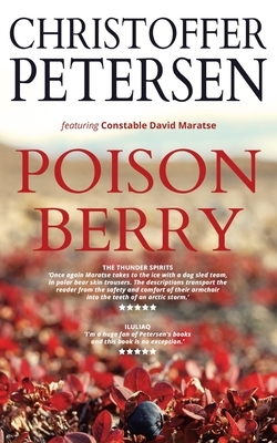 Poison Berry: A short story of poison and pollution in the Arctic by Christoffer Petersen