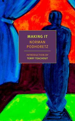 Making It by Norman Podhoretz