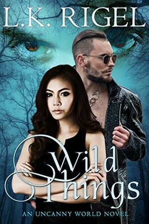 Wild Things by L.K. Rigel