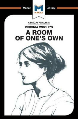 An Analysis of Virginia Woolf's a Room of One's Own by Tim Smith-Laing, Fiona Robinson