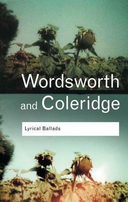 Lyrical Ballads by Samuel Taylor Coleridge, William Wordsworth