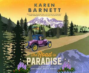 The Road to Paradise: A Vintage National Parks Novel by Karen Barnett