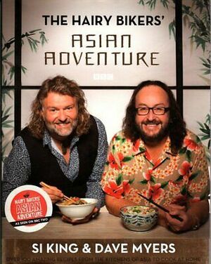 The Hairy Bikers' Asian Adventure by Hairy Bikers