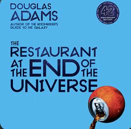 Resturant at the End of the Universe by Douglas Adams