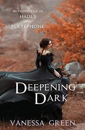 Deepening Dark by Vanessa Green