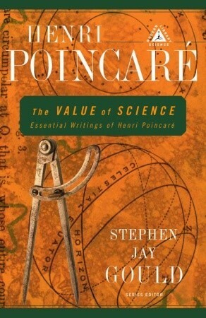 The Value of Science: Essential Writings of Henri Poincare by Henri Poincaré