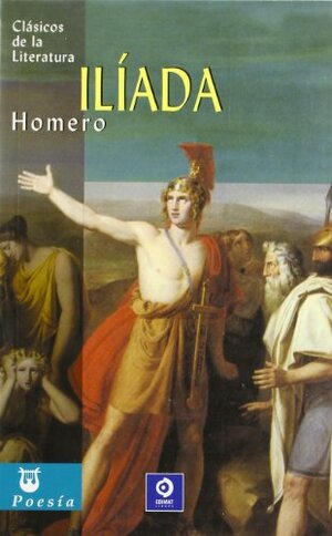 La Ilíada by Homer