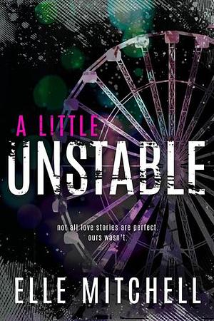 A Little Unstable by Elle Mitchell