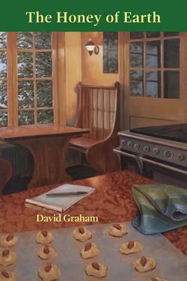 The Honey of Earth by David Graham