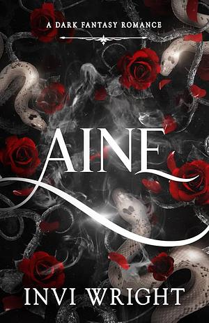 Aine: A Dark Fantasy Romance by Invi Wright