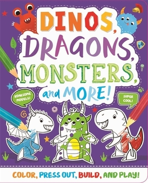 Dinos, Dragons, Monsters & More! by Igloobooks