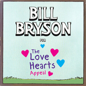 Bill Bryson for The Love Hearts Appeal by Bill Bryson