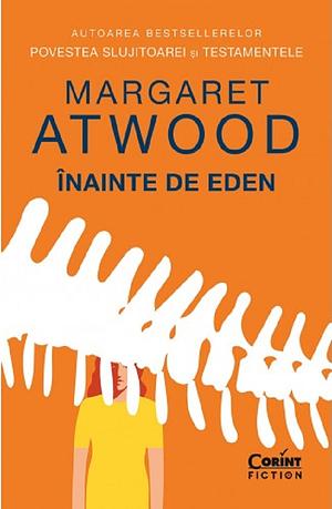 Înainte de Eden by Margaret Atwood