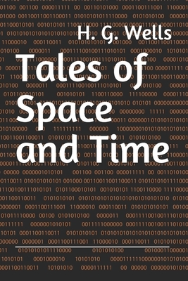 Tales of Space and Time by H.G. Wells