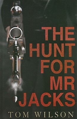 The Hunt for Mr Jacks by Tom Wilson