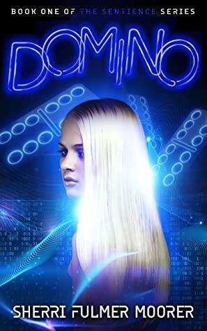 Domino, Book One of The Sentience Series by Sherri Fulmer Moorer