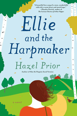 Ellie and the Harpmaker : A Novel by Hazel Prior