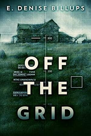 Off The Grid by E. Denise Billups