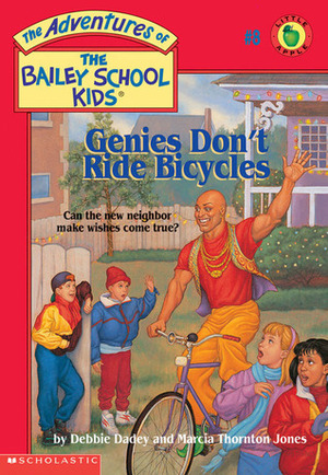 Genies Don't Ride Bicycles by Debbie Dadey, Marcia Thornton Jones, John Steven Gurney