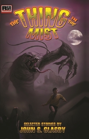 The Thing in the Mist: Selected Stories by John Glasby