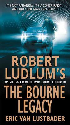 Robert Ludlum's the Bourne Legacy by Eric Van Lustbader