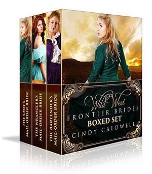 Mail Order Brides of Tombstone Series Boxed Set Vol. 1: Books 1-3 by Cindy Caldwell, Cindy Caldwell