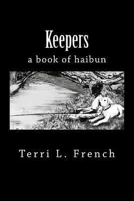 Keepers: a book of haibun by Terri L. French